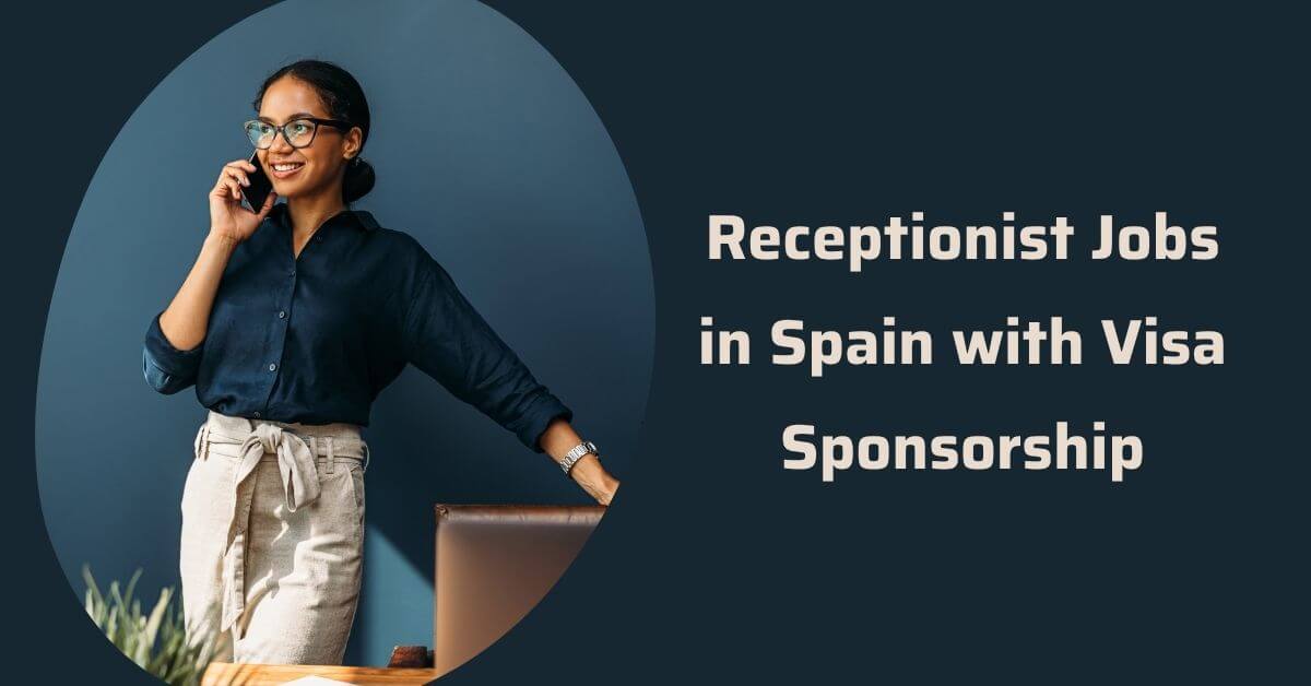 Receptionist Jobs in Spain with Visa Sponsorship