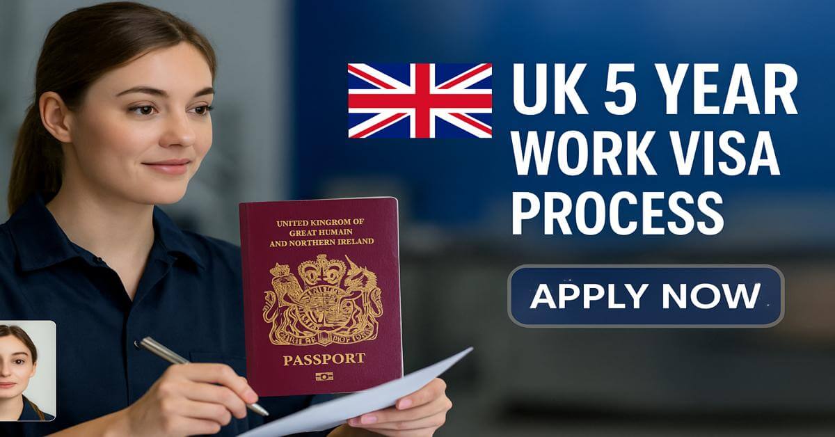 UK 5 Year Work Visa Process
