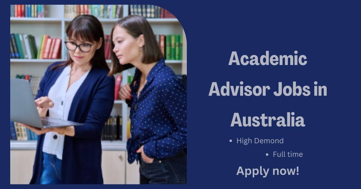 Academic Advisor Jobs in Australia