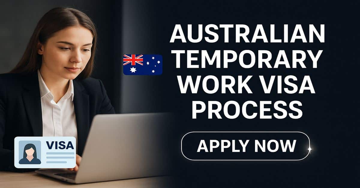 Australian Temporary Work Visa Process