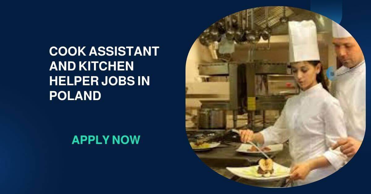 Cook Assistant And Kitchen Helper Jobs in Poland