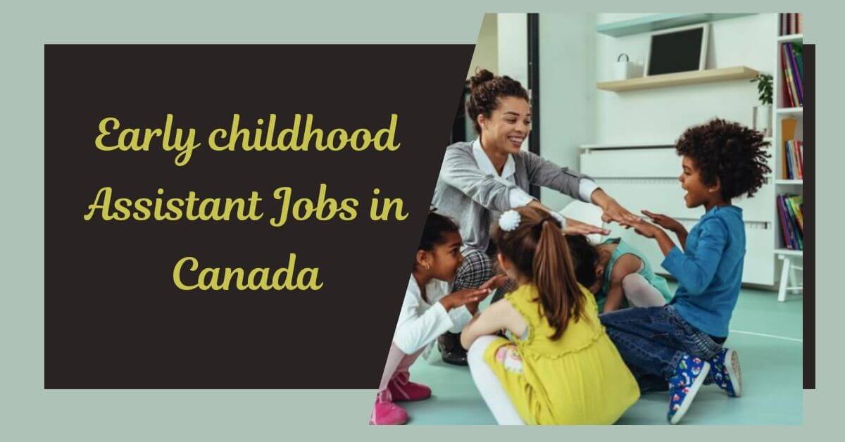 Early childhood Assistant Jobs in Canada