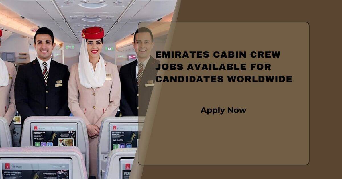 Emirates Cabin Crew Jobs Available for Candidates Worldwide