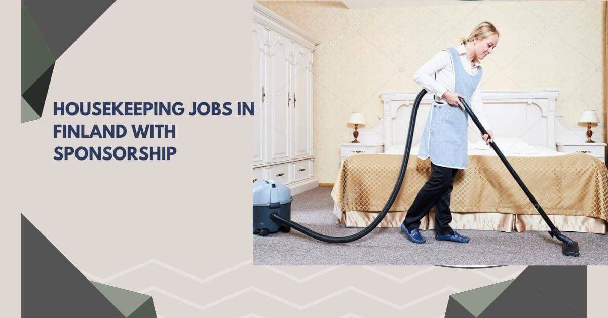Housekeeping Jobs In Finland With Sponsorship