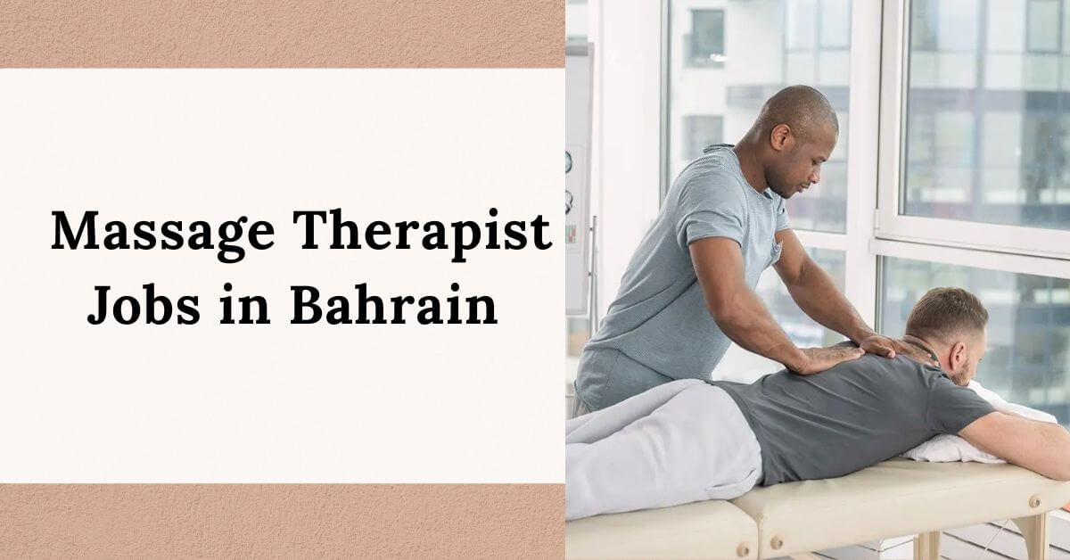 Massage Therapist Jobs in Bahrain