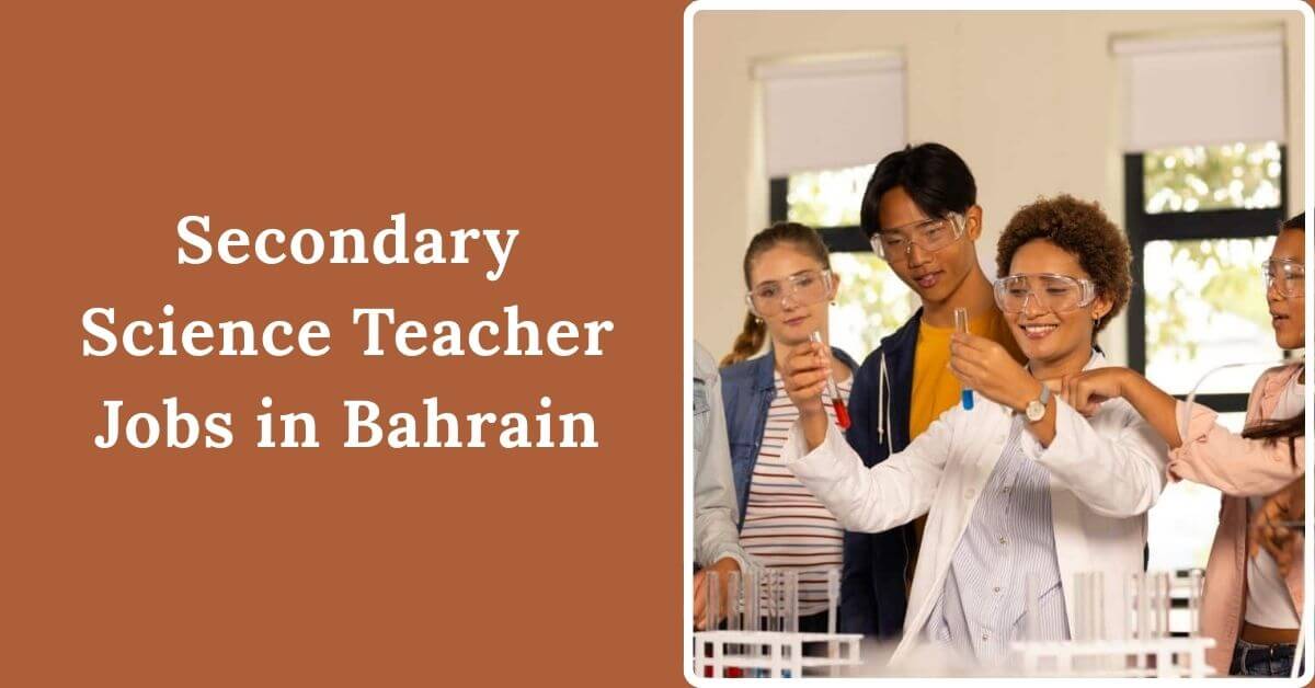 Secondary Science Teacher Jobs in Bahrain