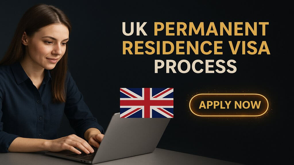 UK Permanent Residence Visa Process