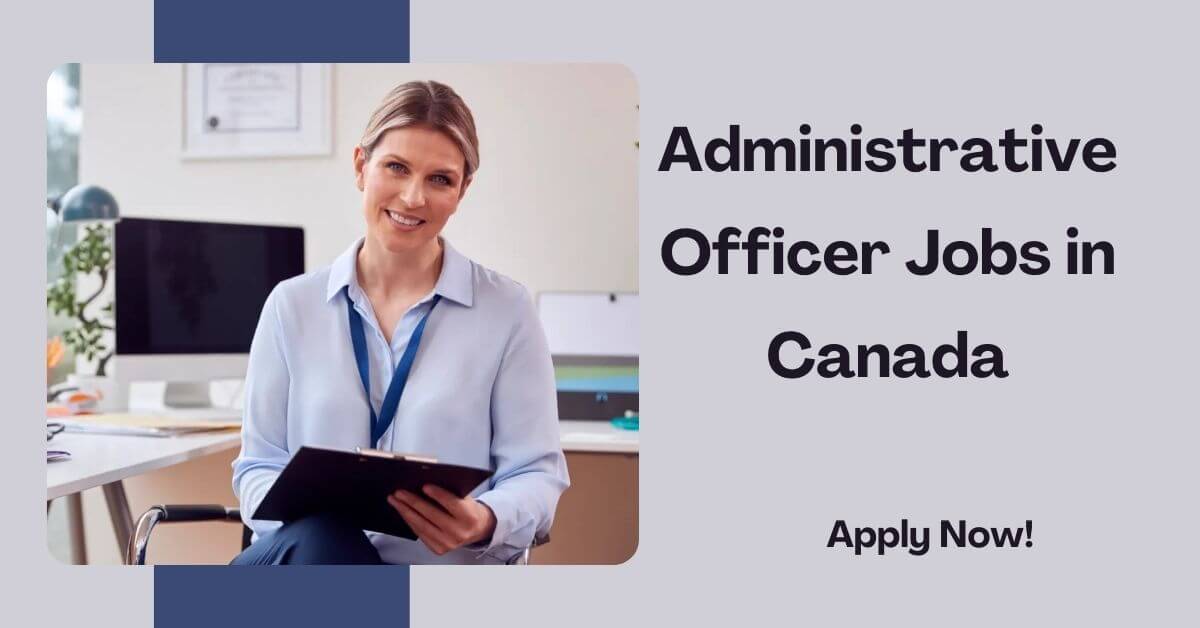 Administrative Officer Jobs in Canada
