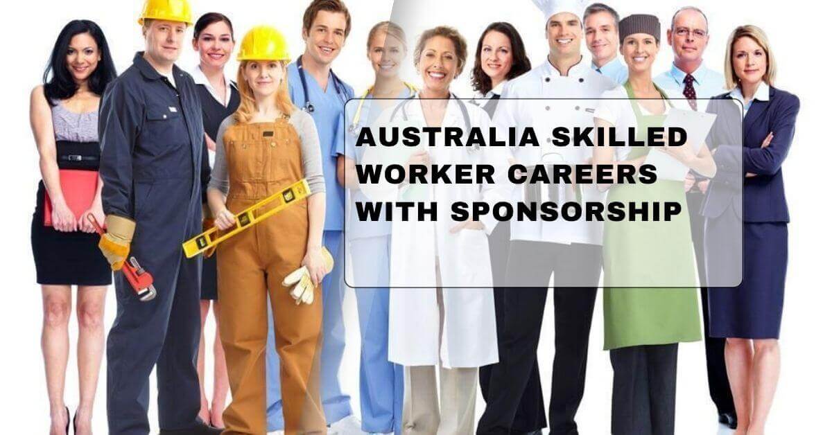 Australia Skilled Worker Careers With Sponsorship