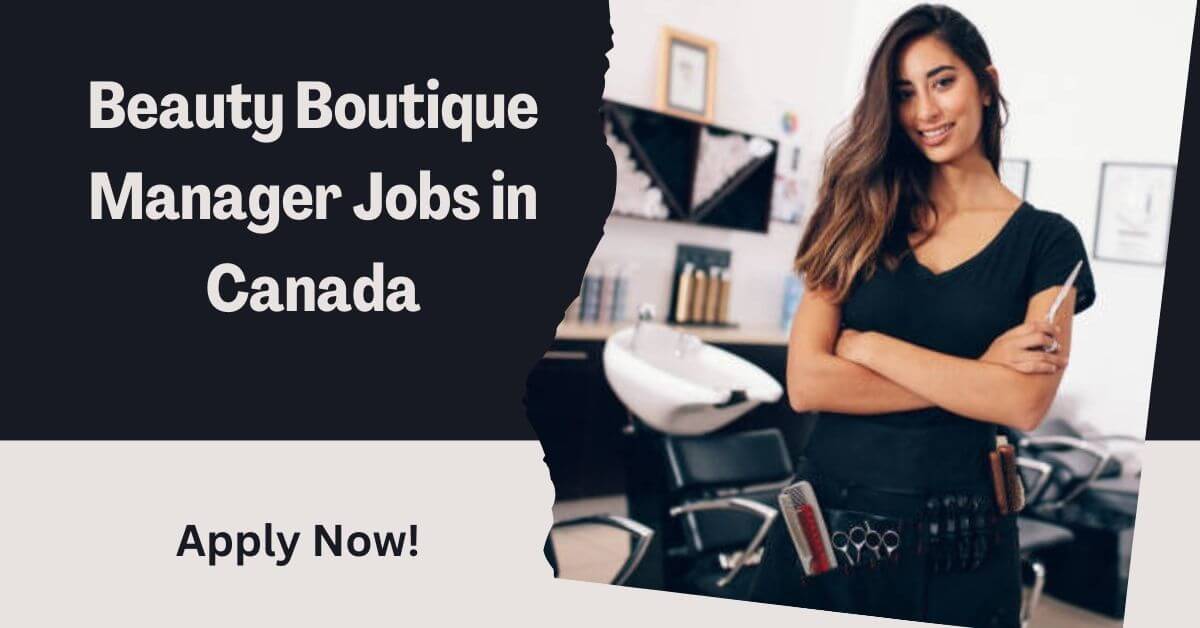 Beauty Boutique Manager Jobs in Canada