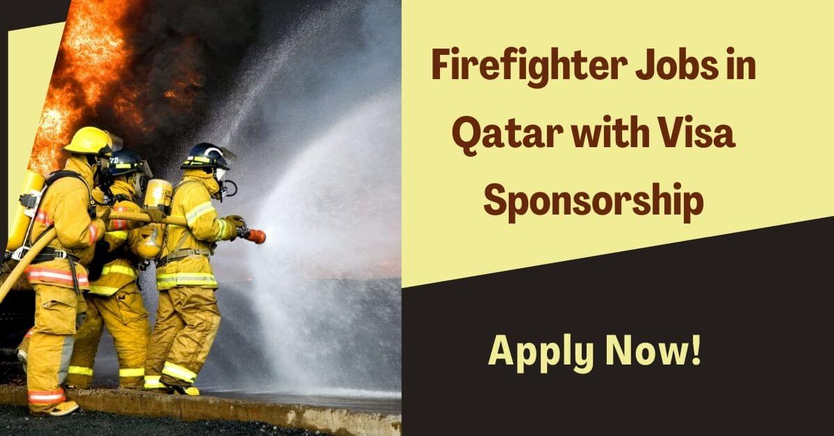 Firefighter Jobs in Qatar with Visa Sponsorship