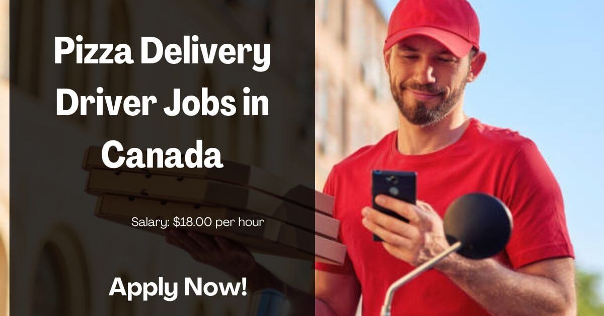 Pizza Delivery Driver Jobs in Canada