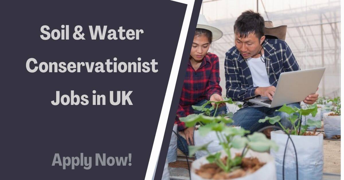 Soil & Water Conservationist Jobs in UK