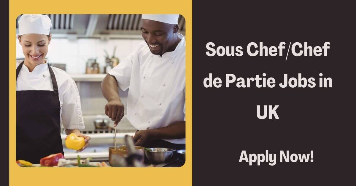 Sous Chef/Chef de Partie Jobs in UK