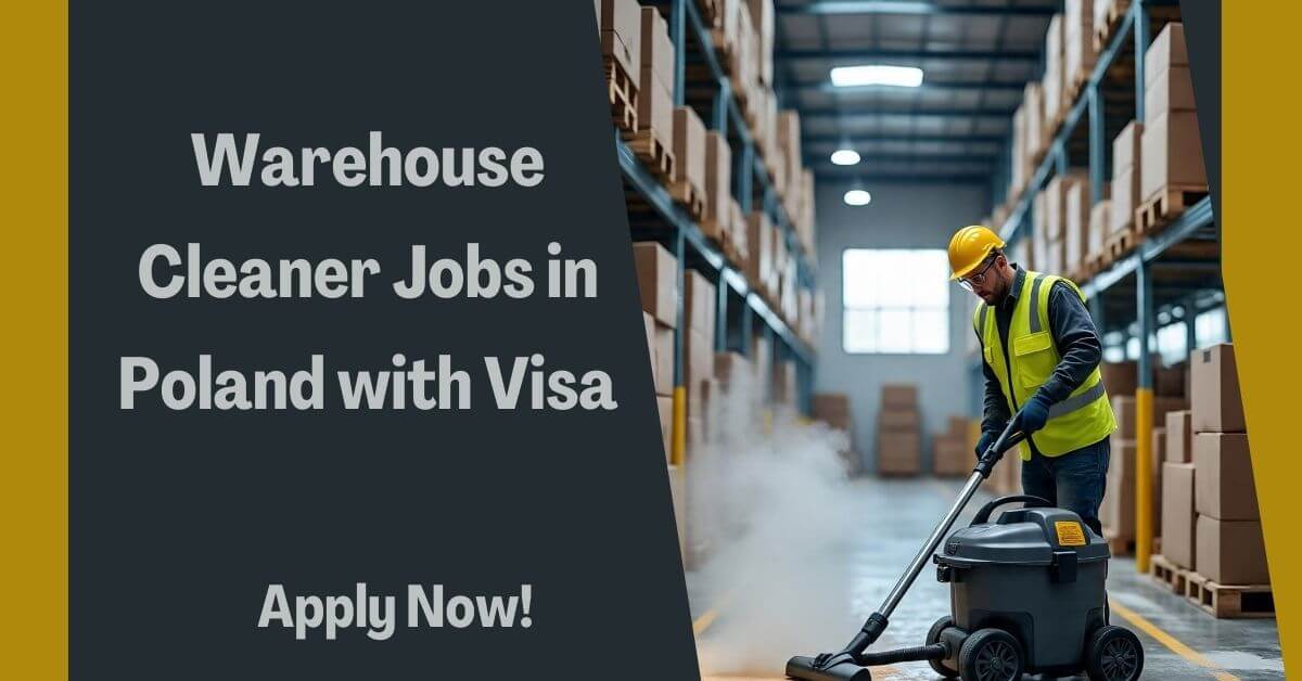 Warehouse Cleaner Jobs in Poland with Visa