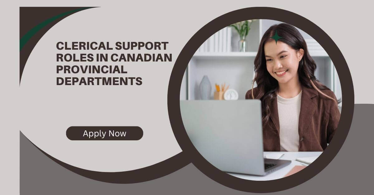 Clerical Support Roles In Canadian Provincial Departments