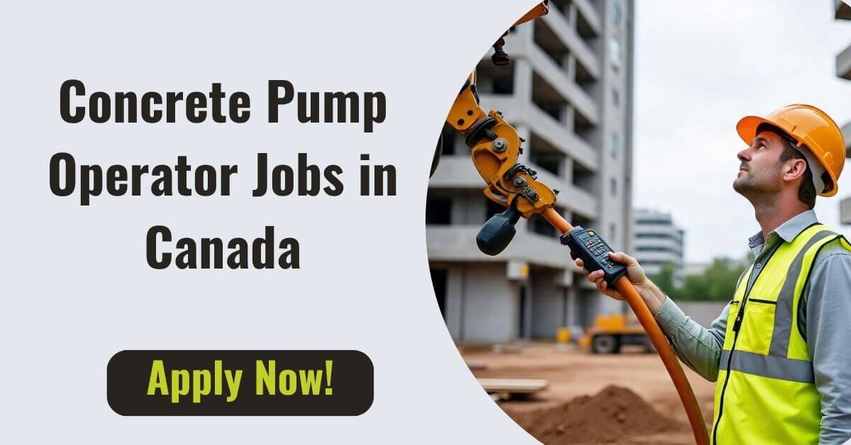 Concrete Pump Operator Jobs in Canada