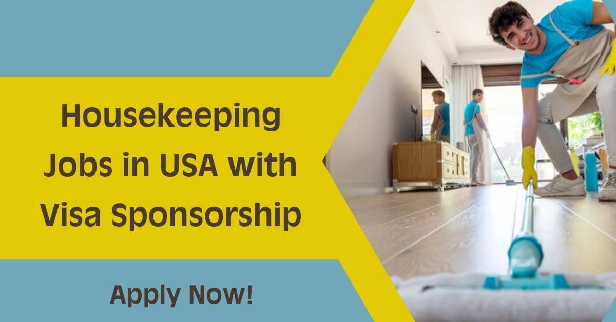 Housekeeping Jobs in USA with Visa Sponsorship