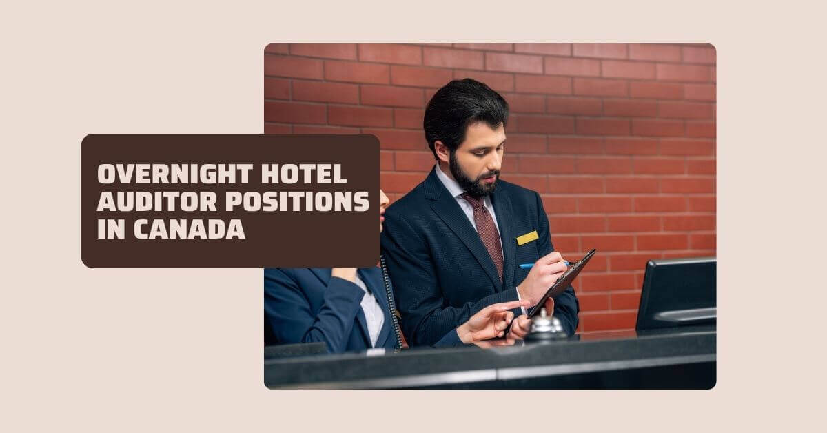 Overnight Hotel Auditor Positions In Canada