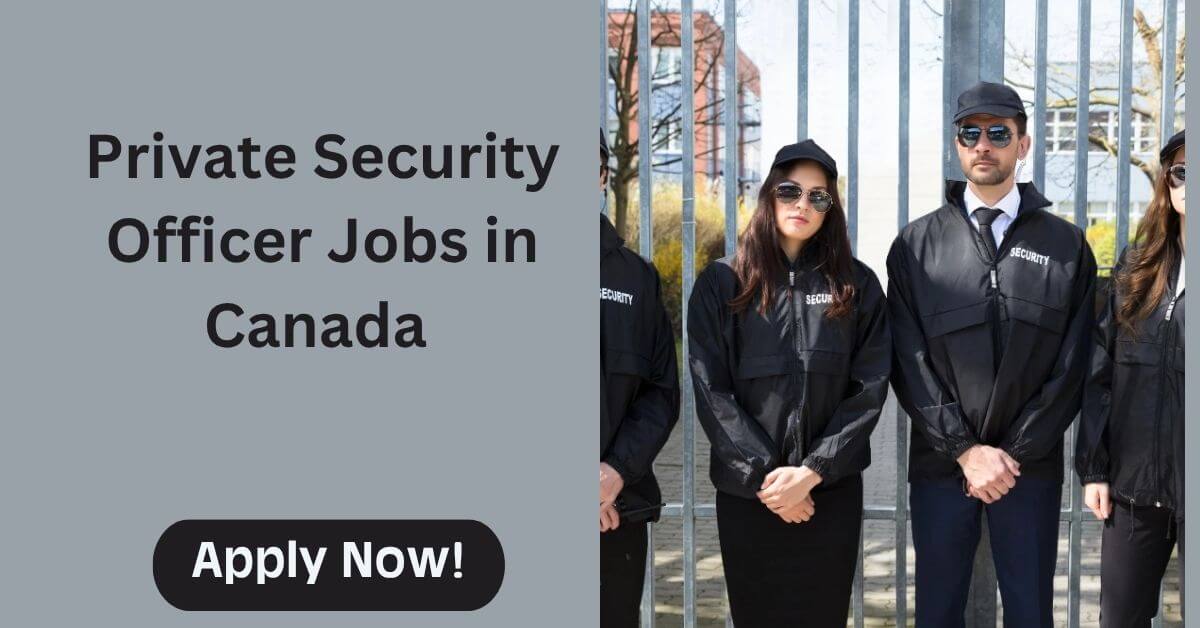 Private Security Officer Jobs in Canada