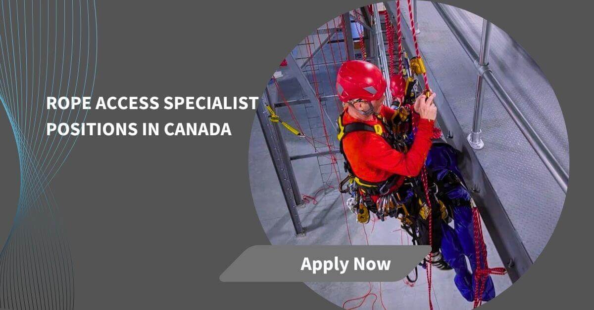 Rope Access Specialist Positions In Canada