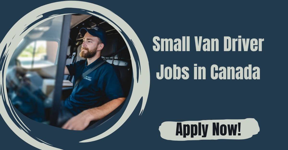 Small Van Driver Jobs in Canada