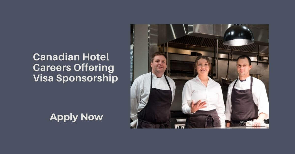 Canadian Hotel Careers Offering Visa Sponsorship