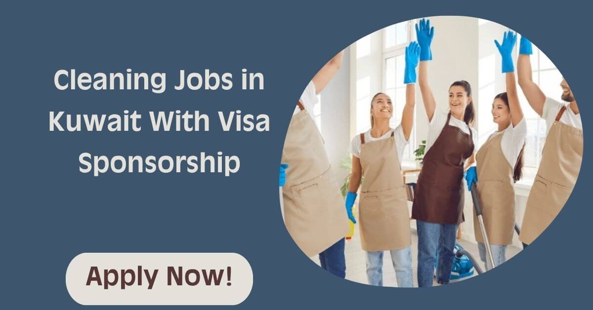 Cleaning Jobs in Kuwait With Visa Sponsorship