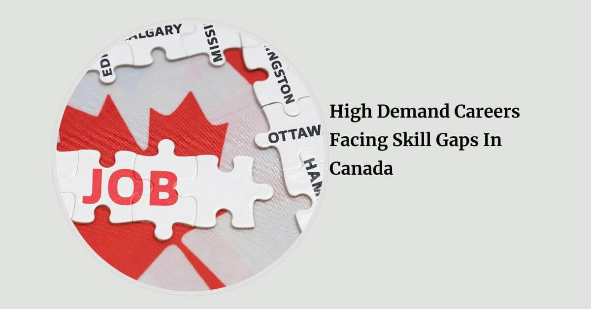 High Demand Careers Facing Skill Gaps In Canada