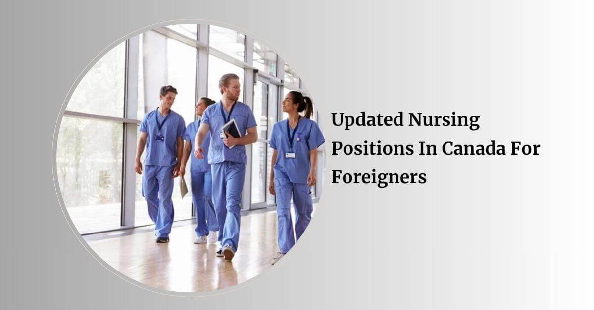 Updated Nursing Positions In Canada For Foreigners